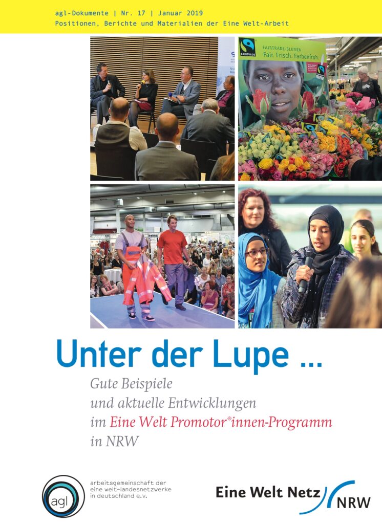 agl-Dokumente Nr. 17: Unter der Lupe…Gute Beispiele und aktuelle Entwicklungen im Eine Welt-Promotor*innen-Programm in NRW